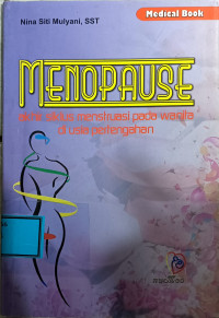 Menopause Akhir Siklus Menstruasi Pada Wanita Di Usia Pertengahan
