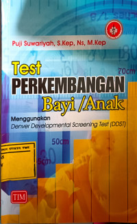 Image of Test Perkembangan Bayi/Anak : Menggunakan Denver Developmental Screening Test (DDST)
