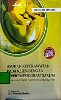 Asuhan Keperawatan Pada Klien Dengan Hiperemesis Gravidarum : Penerapan Konsep Dan Teori Keperawatan