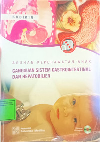 Image of Asuhan Keperawatan Anak Gangguan Sistem Gastrointestinal Dan Hepatobilier