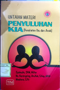 Untaian Materi Penyuluhan KIA : Kesehatan Ibu dan Anak