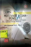 Motivasi Bidan Peneliti : Tips Tricks to Writing and Publish Scholar Articles Medices