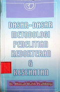 Dasar- Dasar Metodologi Penelitian Kedokteran & Kesehatan