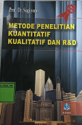 Metode Penelitian Kuantitatif, Kualitatif dan R&D