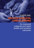 E-Book : Guideline : Delayed umbilical cord clamping for improved maternal and infant health and nutrition outcomes