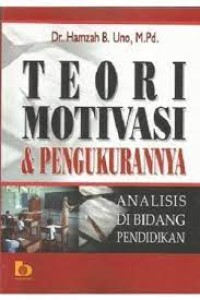 Teori Motivasi & Pengukurannya : Analisis di Bidang Pendidikan