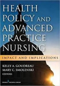 E-Book : Health Policy and Advanced Practice Nursing :  Impact and Implications