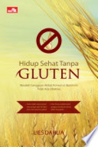 Hidup sehat tanpa Gluten: Masalah gangguan akibat komsumsi gluten ini tidak ada obatnya