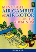Mengolah Air Gambut & Air Kotor untuk Air Minum