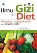 Ilmu Gizi dan Diet : Hubungannya dengan Penyakit-Penyakit untuk Perawat & Dokter