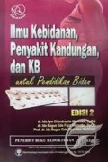 Ilmu Kebidanan, Penyakit Kandungan, dan KB Untuk Pendidikan Bidan