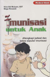 Imunisasi Untuk Anak : Dilengkapi Jadwal dan Mitos Seputar Imunisasi