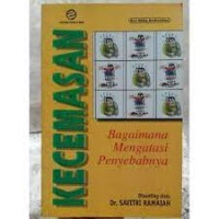 Image of Kecemasan : Bagaimana mengatasi Penyebabnya