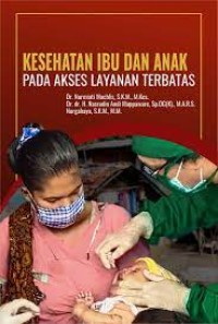 Kesehatan Ibu dan anak pada akses layanan terbatas