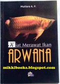 Kiat Merawat Ikan Arwana