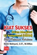 Kiat sukses dalam mengikuti uji kompotnsi (UKOM) bagi mahasiswa kebidanan