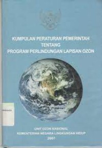 Kumpulan Peraturan Pemerintah Tentang Perlindungan Lapisa Ozon