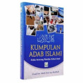 Kumpulan adab islam : etika seorang muslim sehari-hari