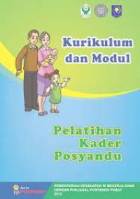 Kurikulum dan Modul :  Pelatihan Kader Posyandu