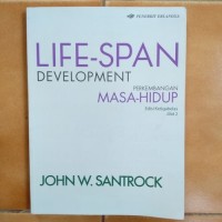 Life- Span Development = Perkembangan Masa- Hidup