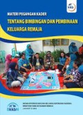 MATERI PEGANGAN KADER TENTANG BIMBINGAN DAN PEMBINAAN KELUARGA REMAJA