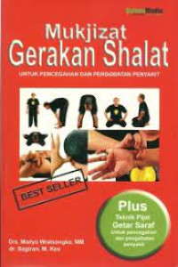 Image of Mukjizat Gerakat Shalat : Untuk Pencegahan dan Pengobatan Penyakit