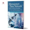 Manajemen Data Statistik untuk Penelitian Kesehatan