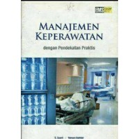 Image of Manajemen Keperawatan Dengan Pendekatan Praktis
