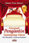 Menjadi pengantin sepanjang masa  : Kiat menyiapkan&merawat pernikahan