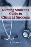 E-Book : NURSING Student’s Guide to Clinical Success