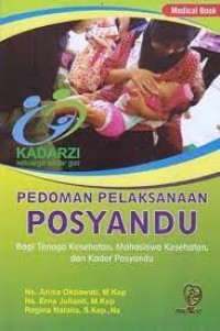 Image of Pedoman Pelaksanaan Posyandu : Bagi Tenaga Kesehatan, Mahasiswa Kesehatan dan Kader Posyandu