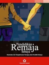Image of E-Book : Pendidikan Remaja Sebaya:Kesehatan dan Kesejahteraan Remaja untuk Pendidikan Sebaya