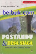 Posyandu & Desa Siaga : Panduan Untuk Bidan & Kader