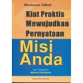 Kiat Praktis Mewujudkan Pernyataan Misi Anda