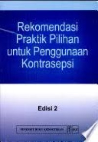 E-Book: Rekomendasi praktik pilihan untuk penggunaan kontrasepsi :  Selected Practice Recommendations for Contraceptive Use
