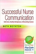E-Book : SUCCESSFUL NURSE COMMUNICATION : Safe Care, Healthy Workplaces, & Rewarding Careers