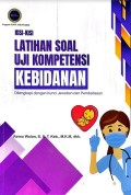 Kisi-kisi latihan soal uji kompetensi kebidanan : dilengkapi dengan kunci jawaban dan pembahasan