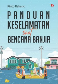 Panduan keselamatan saat bencana banjir