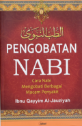 Pengobatan nabi : cara nabi mengobati berbagai macam penyakit