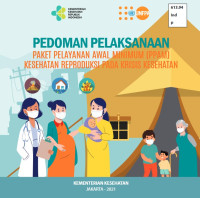 Image of E:Book : Pedoman pelaksanaan Paket pelayanan awal minimum (ppam) Kesehatan reproduksi pada krisis kesehatan
