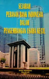 Image of Sejarah Peranan Bank Indonesia Dalam Pengembangan Usaha Kecil