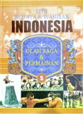 Seni budaya & warisan Indonesia : Olahraga & permainan, Jilid 5