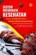 Sistem Informasi Kesehatan: Kajian Covid-19 Melalui Sistem Informasi Kesehatan