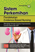 Sistem perkemihan: pendekatan evidence based nursing