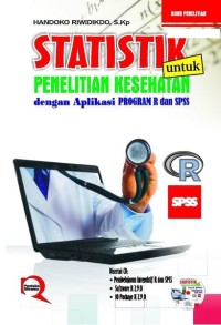 Image of Statistik Untuk Penelitian Kesehatan Dengan Aplikasi Program R Dan SPSS