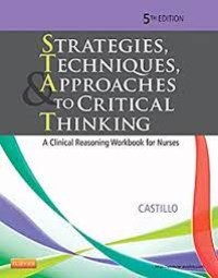 Ebook : Strategies, Techniques, Approaches to Critical Thinking: A Clinical Reasoning Workbook for Nurses
