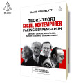 Teori-Teori Sosial Kontemporer Paling Berpengaruh