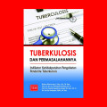 Tuberkulosis dan permasalahannya : indikator ketidakpatuhan pengobatan penderita tuberkulosis