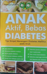 Image of Anak Aktif, Bebas Diabetes: tips simpel menangani diabetes mellitus pada anak