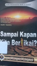 Sampai kapan kita bertikai?